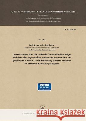 Untersuchungen Über Die Praktische Verwendbarkeit Einiger Verfahren Der Angewandten Mathematik, Insbesondere Der Graphischen Analysis, Sowie Entwicklu Reutter, Fritz 9783663065609 Vieweg+teubner Verlag - książka