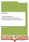Untersuchungen der Körper-Technik-Interaktion beim Skateboarding im Sportgarten Bremen Markus Buter   9783656774471 Grin Verlag Gmbh