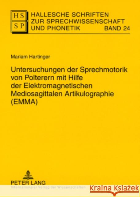 Untersuchungen Der Sprechmotorik Von Polterern Mit Hilfe Der Elektromagnetischen Mediosagittalen Artikulographie (Emma) Hirschfeld, Ursula 9783631558867 Peter Lang Gmbh, Internationaler Verlag Der W - książka
