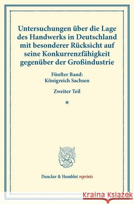 Untersuchungen Uber Die Lage Des Handwerks in Deutschland Mit Besonderer Rucksicht Auf Seine Konkurrenzfahigkeit Gegenuber Der Grossindustrie: Funfter Duncker &. Humblot 9783428173136 Duncker & Humblot - książka