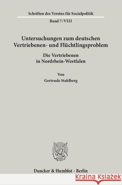 Untersuchungen Zum Deutschen Vertriebenen- Und Fluchtlingsproblem: Zweite Abteilung: Einzeldarstellungen. VIII: Stahlberg, Gertrude: Die Vertriebenen Pfister, Bernhard 9783428014491 Duncker & Humblot - książka