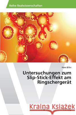 Untersuchungen zum Slip-Stick-Effekt am Ringschergerät Biller Hans   9783639642094 AV Akademikerverlag - książka