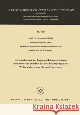 Untersuchungen zur Frage nach einer etwaigen Aufnahme von Dieldrin aus Dieldrin-imprägnierter Wolle in den menschlichen Organismus Maier-Bode, Hans 9783663039570 Vs Verlag Fur Sozialwissenschaften - książka