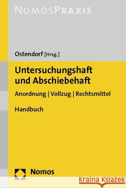 Untersuchungshaft Und Abschiebehaft: Anordnung / Vollzug / Rechtsmittel Ostendorf, Heribert 9783832947620 Nomos - książka