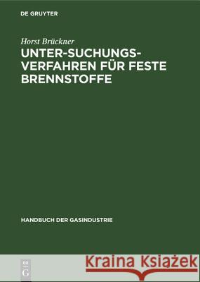 Untersuchungsverfahren Für Feste Brennstoffe Horst Brückner 9783486773880 Walter de Gruyter - książka