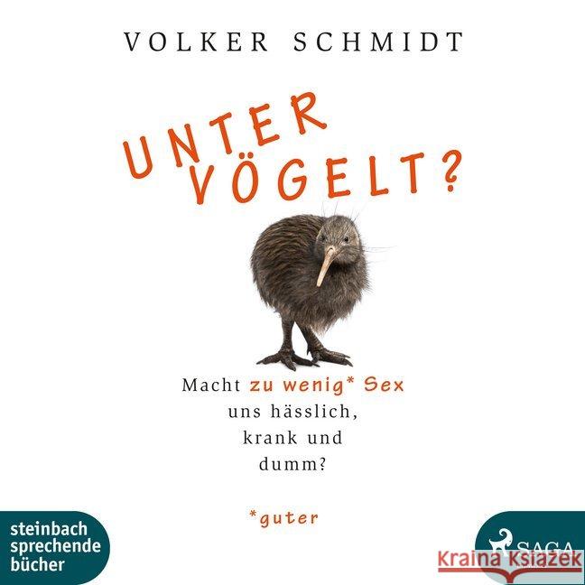 Untervögelt?, 1 MP3-CD : Macht zu wenig (guter) Sex uns hässlich, krank und dumm? Schmidt, Volker 9783862660872 Steinbach sprechende Bücher - książka