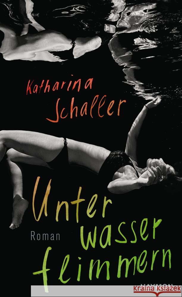 Unterwasserflimmern Schaller, Katharina 9783709981306 Haymon Verlag - książka
