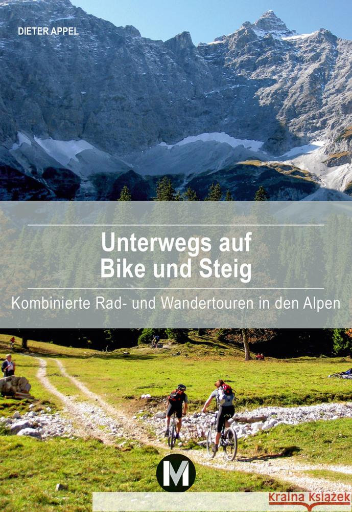 Unterwegs auf Bike und Steig Appel, Dieter 9783910425163 MünchenVerlag Reise - książka