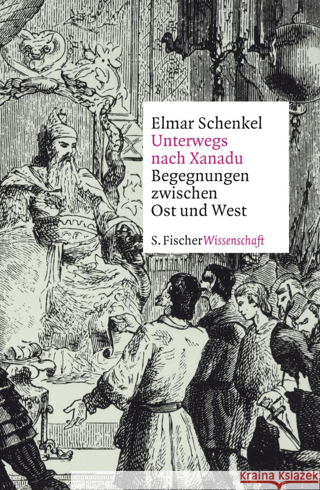 Unterwegs nach Xanadu Schenkel, Elmar 9783103973785 S. Fischer Verlag GmbH - książka