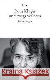 Unterwegs Verloren Ruth Kluger 9783423139137 Deutscher Taschenbuch Verlag GmbH & Co. - książka