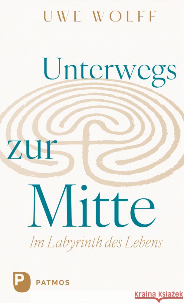 Unterwegs zur Mitte Wolff, Uwe 9783843616331 Patmos Verlag - książka