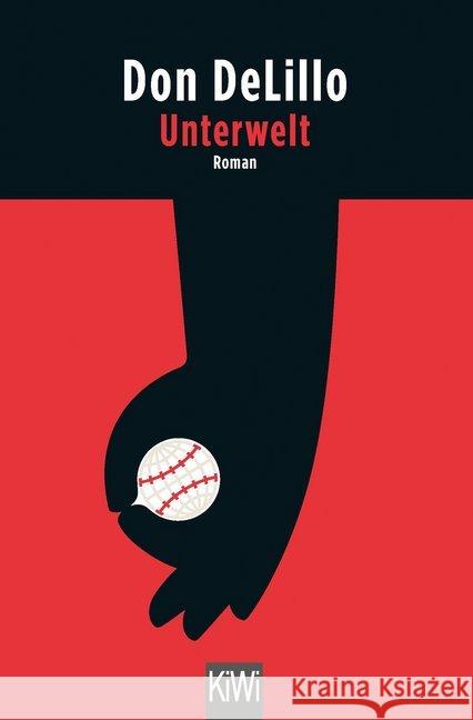 Unterwelt : Roman DeLillo, Don 9783462051735 Kiepenheuer & Witsch - książka