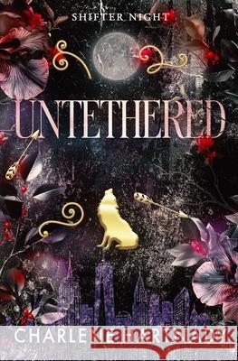 Untethered Charlene Hartnady 9781549685613 Independently Published - książka