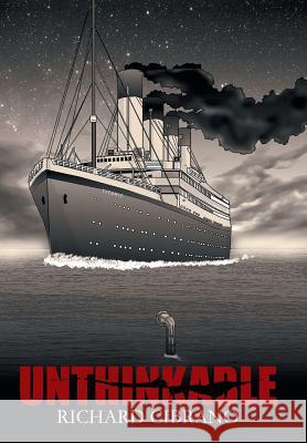 Unthinkable Richard Cibrano 9781481770569 Authorhouse - książka
