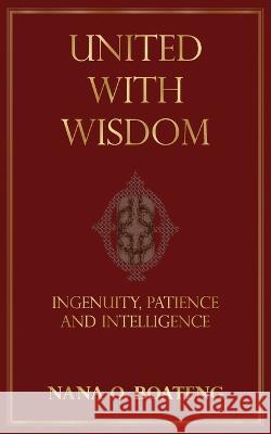 Untied with Wisdom Boateng, Nana O. 9781803695853 New Generation Publishing - książka
