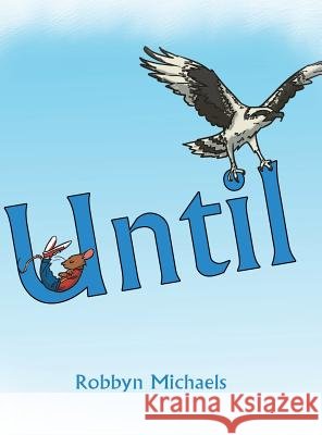 Until Robbyn Michaels 9781480823617 Archway Publishing - książka
