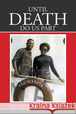 Until Death Do Us Part Dr Mary White Williams 9781503563124 Xlibris Corporation - książka