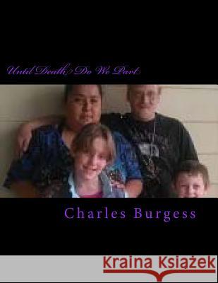 Until Death Do We Part Charles Loyd Burgess 9781519584809 Createspace Independent Publishing Platform - książka