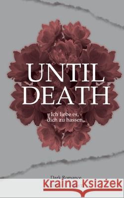 Until Death: ich liebe es, dich zu hassen Marry Fawn 9783695132577 Bod - Books on Demand - książka