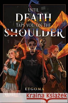 Until Death Taps You on the Shoulder Etgoma 9781959531104 Riverfolk Books - książka