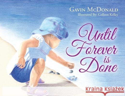 Until Forever is Done Gavin McDonald Colleen Kelley 9781633085251 Gavin McDonald - książka