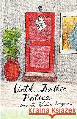 Until Further Notice G. Weile 9780615399713 Mother Pete Press - książka