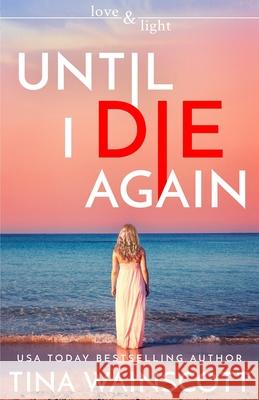 Until I Die Again Tina Wainscott 9781709461019 Independently Published - książka