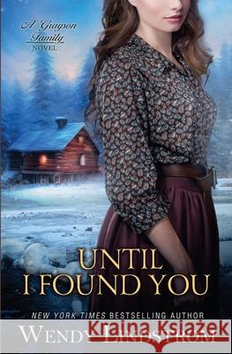 Until I Found You Wendy Lindstrom 9781648396632 Oliver-Heber Books - książka