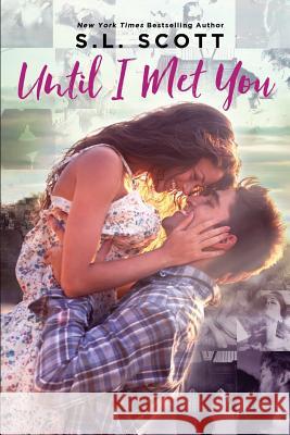 Until I Met You S. L. Scott 9781940071640 S. L. Scott - książka