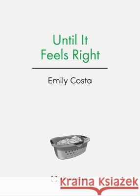 Until It Feels Right Emily Costa   9781957392059 Autofocus Literary - książka