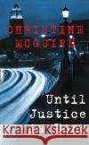 Until Justice Is Done Christine McGuire 9780749320409 Ebury Publishing