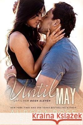 Until May: Until Him/Her 11 Aurora Rose Reynolds 9798835423132 Independently Published - książka
