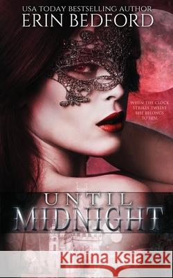Until Midnight Erin Bedford Takecover Designs 9781951958190 Embrace the Fantasy Publishing - książka