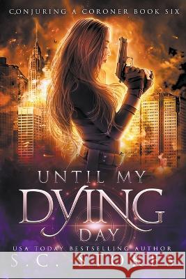 Until My Dying Day S C Stokes   9798223334484 S.C. Stokes - książka