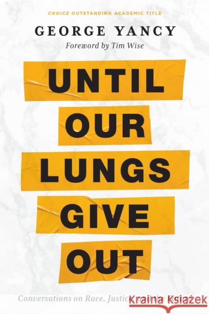 Until Our Lungs Give Out George (Emory University, USA) Yancy 9798216371014 Bloomsbury Publishing Plc - książka