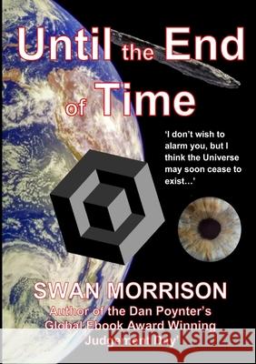 Until the End of Time Swan Morrison 9781716998294 Lulu.com - książka