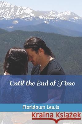 Until the End of Time Maria Ashmore Kelly Ashmore Elisse Headrick 9781730704222 Independently Published - książka