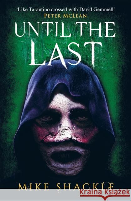 Until the Last: Book Three Mike Shackle 9781473225305 Orion Publishing Co - książka