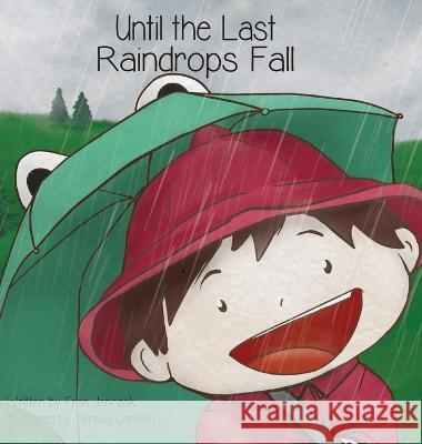 Until the Last Raindrops Fall Fran Janczak Teresa Carlson  9781645386681 Orange Hat Publishing - książka