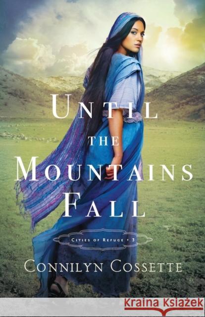 Until the Mountains Fall Connilyn Cossette 9780764219887 Bethany House Publishers - książka