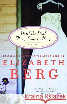 Until the Real Thing Comes Along Elizabeth Berg 9780345437396 Ballantine Books - książka