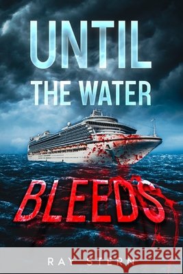 Until the Water Bleeds Stern, Ray 9798993440828 Rachel Rosenstern - książka