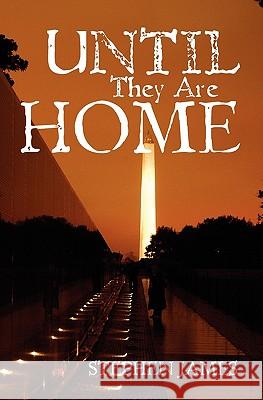 Until They Are Home Stephen James 9781439250051 Booksurge Publishing - książka