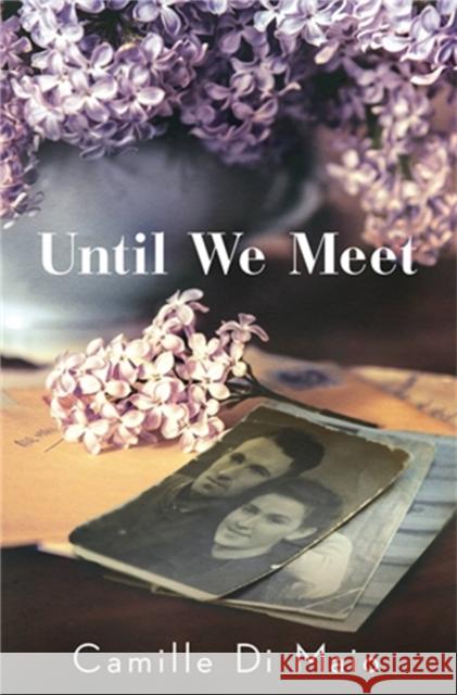 Until We Meet Camille D 9781538738047 Little, Brown & Company - książka