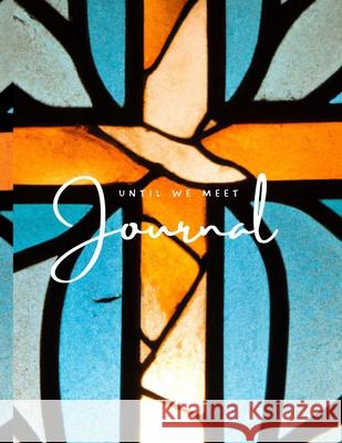 Until We Meet Again - Grief Journal - Blue (Paperback) J. Love Gerald McConaughey 9781909944862 Giddymoose Ltd - książka