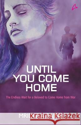 Until You Come Home Bajpai, Mridula 9789387383203 Amaryllis - książka