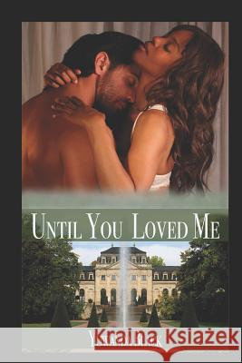 Until You Loved Me: An Interracial, Billionaire Romance Yuwanda Black 9781794046016 Independently Published - książka