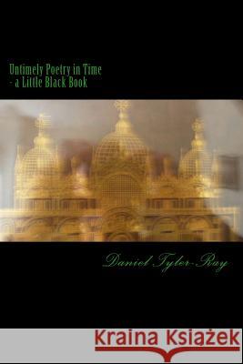 Untimely Poetry in Time - the Little Black Book Tyler-Ray, Daniel 9789187713026 Omecronon - książka