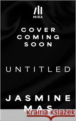 Untitled Jasmine Mas 9781335146991 Mira Books - książka