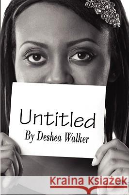 Untitled Deshea Walker 9781450038850 Xlibris Corporation - książka